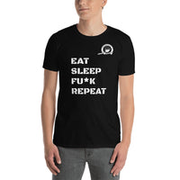 Eat, Sleep, Fu*k, repeat. Cheekiemunkie Short-Sleeve Unisex T-Shirt (no logo on back)
