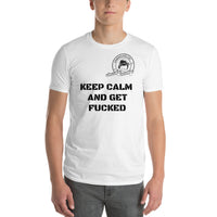 🔥 SALE 🔥 Cheekiemunkie -Keep Calm and Get Fucked. Logo on front Short-Sleeve T-Shirt